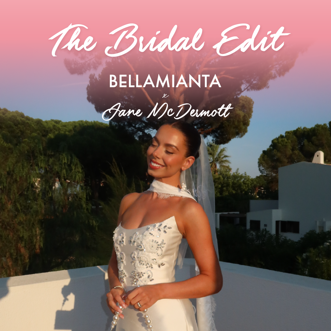 The Bridal Edit - Jane Mc Dermott X Bellamianta